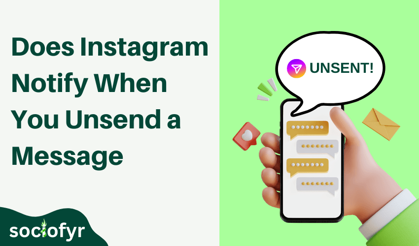 Does Instagram Notify When You Unsend a Message